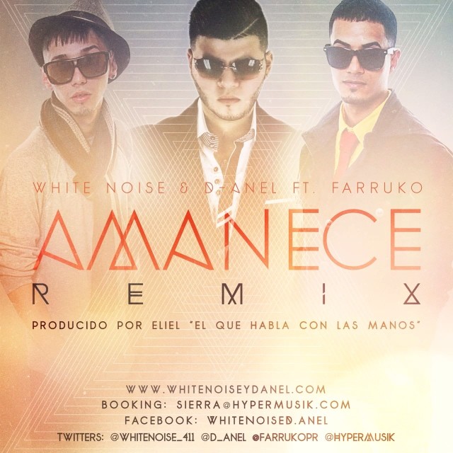 Amanece Remix feat. Farruco. @whitenoise_411 @danelgram @farrugram @puertoricounder @hypermusik @gilbertosierra