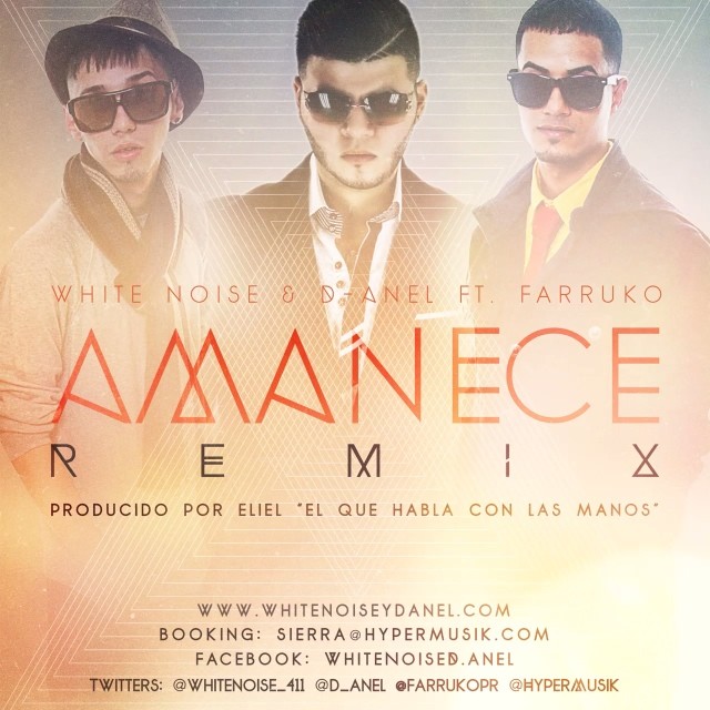 Amanece Remix feat. Farruco. @whitenoise_411 @danelgram @farrugram @puertoricounder
